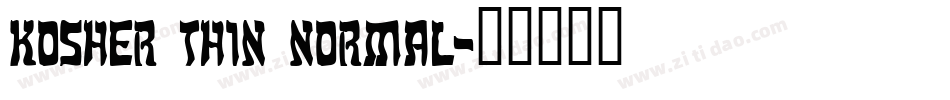 Kosher Thin Normal字体转换